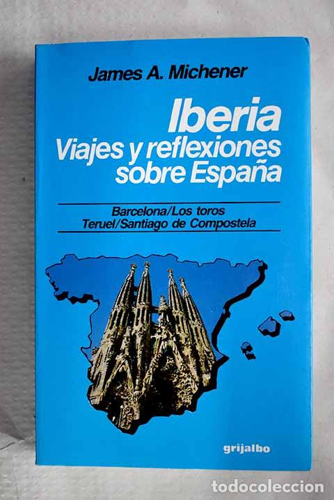 Libros: Iberia: viajes y reflexiones sobre Espa&ntilde;a, tomo III.- Michener, James A.