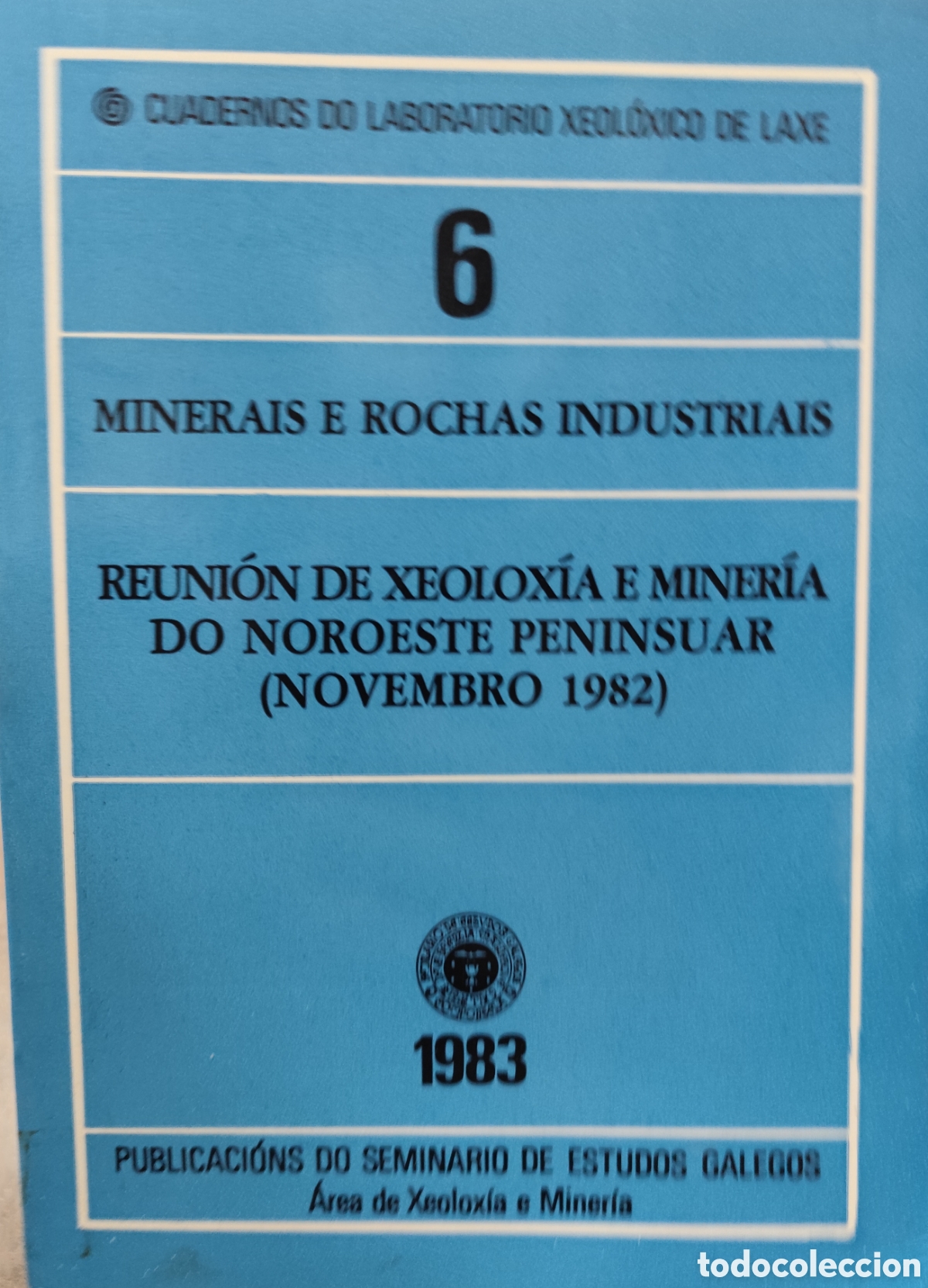 Livres: REUNION DE XEOLOGIA E MINERIA DO NOROESTE PENINSULAR. Novembro 1982. Minerais e rochas industriais.