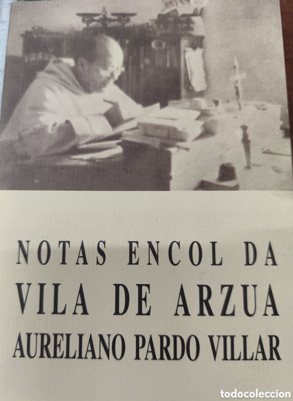 Livres: NOTAS ENCOL DA VILA DE ARZUA. Galicia - PARDO VILLAR,Aureliano