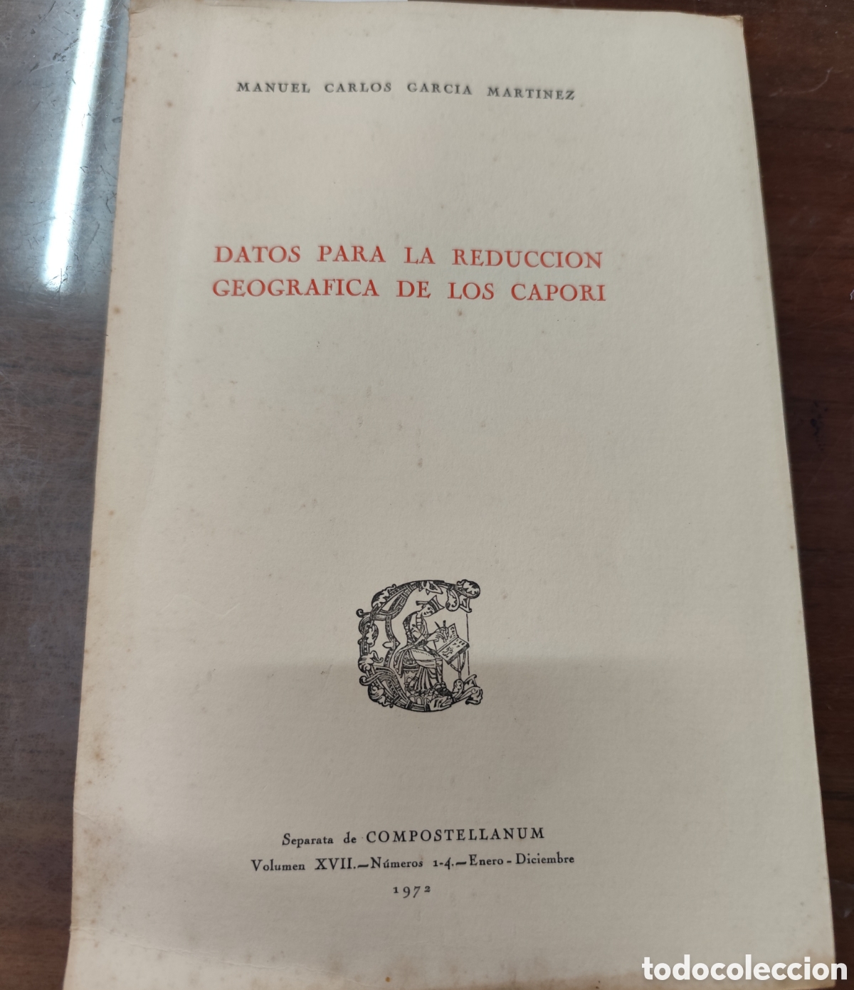 Livros em segunda m&atilde;o: DATOS PARA LA REDUCCION GEOGRAFICA DE LOS CAPORI. 1&ordf; Edici&oacute;n. A&ntilde;o 1972. Galicia - GARCIA MARTINEZ,Ma