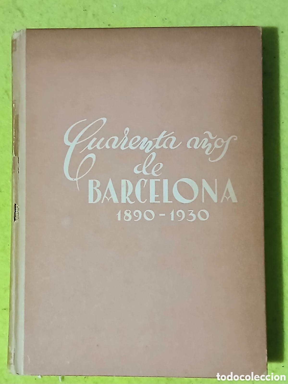 Libros: Cuarenta a&ntilde;os de Barcelona, 1890-1930