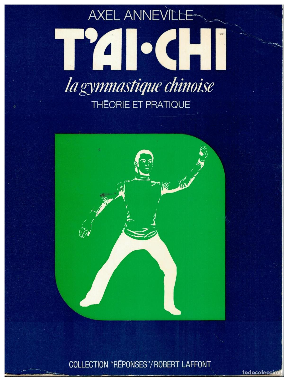 Libros: TAI-CHI. LA GYMNASTIQUE CHINOISE. TEORIE ET PRATIQUE. Photographies de Jea-Mick Weiss.