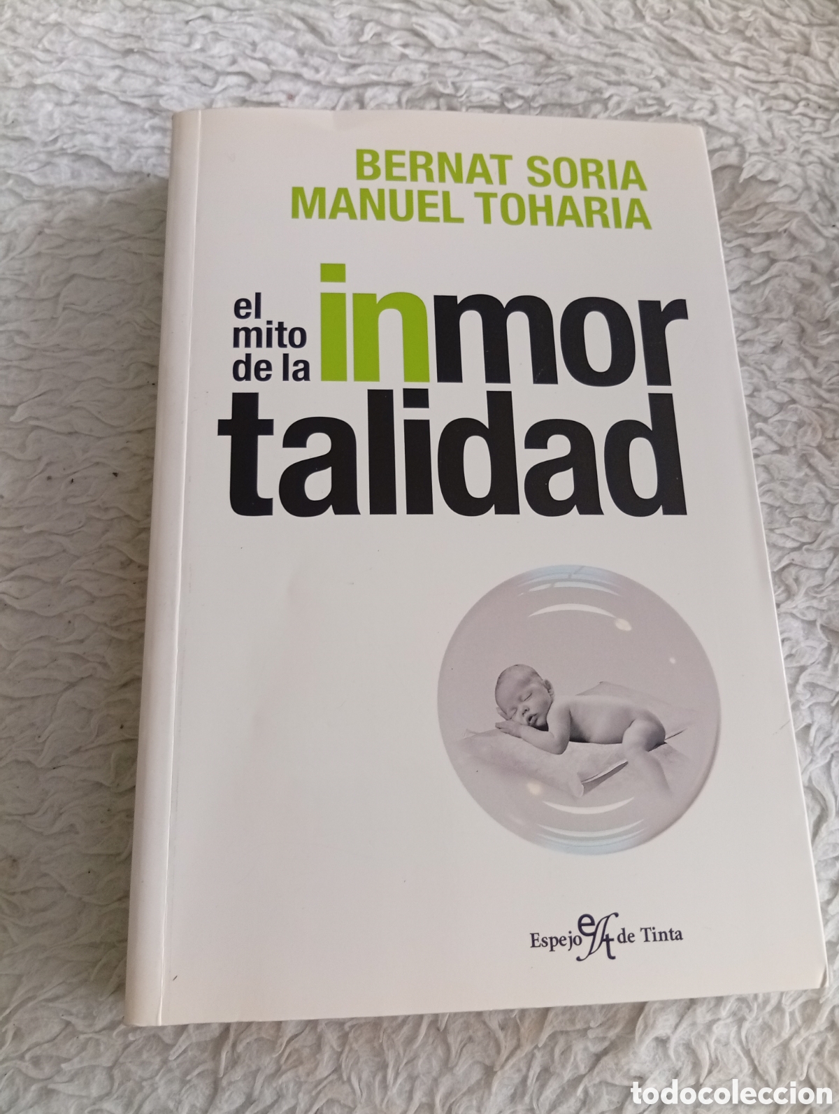 Libros: El mito de la inmortalidad. Bernat Soria. Manuel Toharia