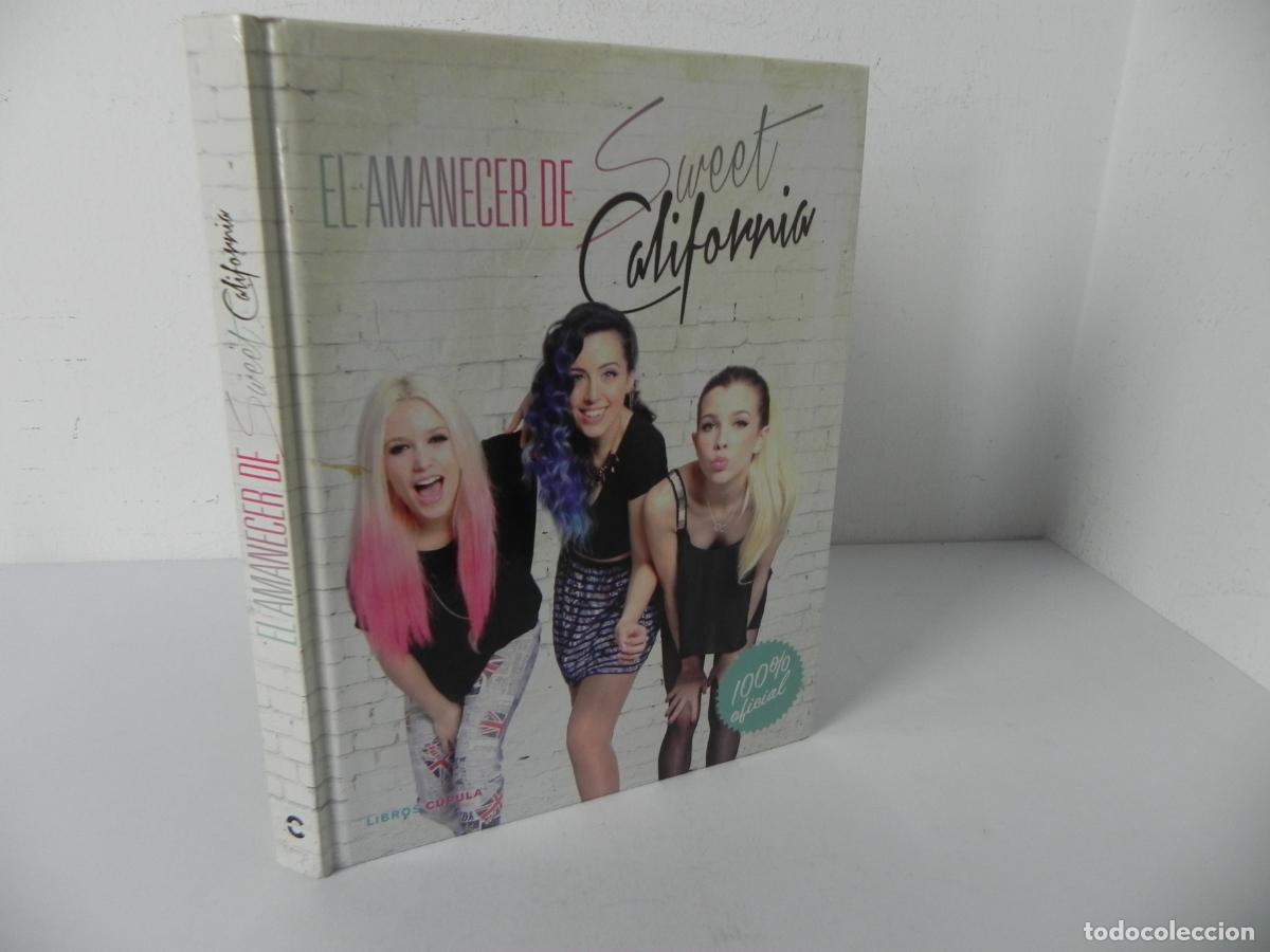 Libros: EL AMANECER DE SWEET CALIFORNIA (LIBROS C&Uacute;PULA-2015 2&ordf; IMPRESI&Oacute;N