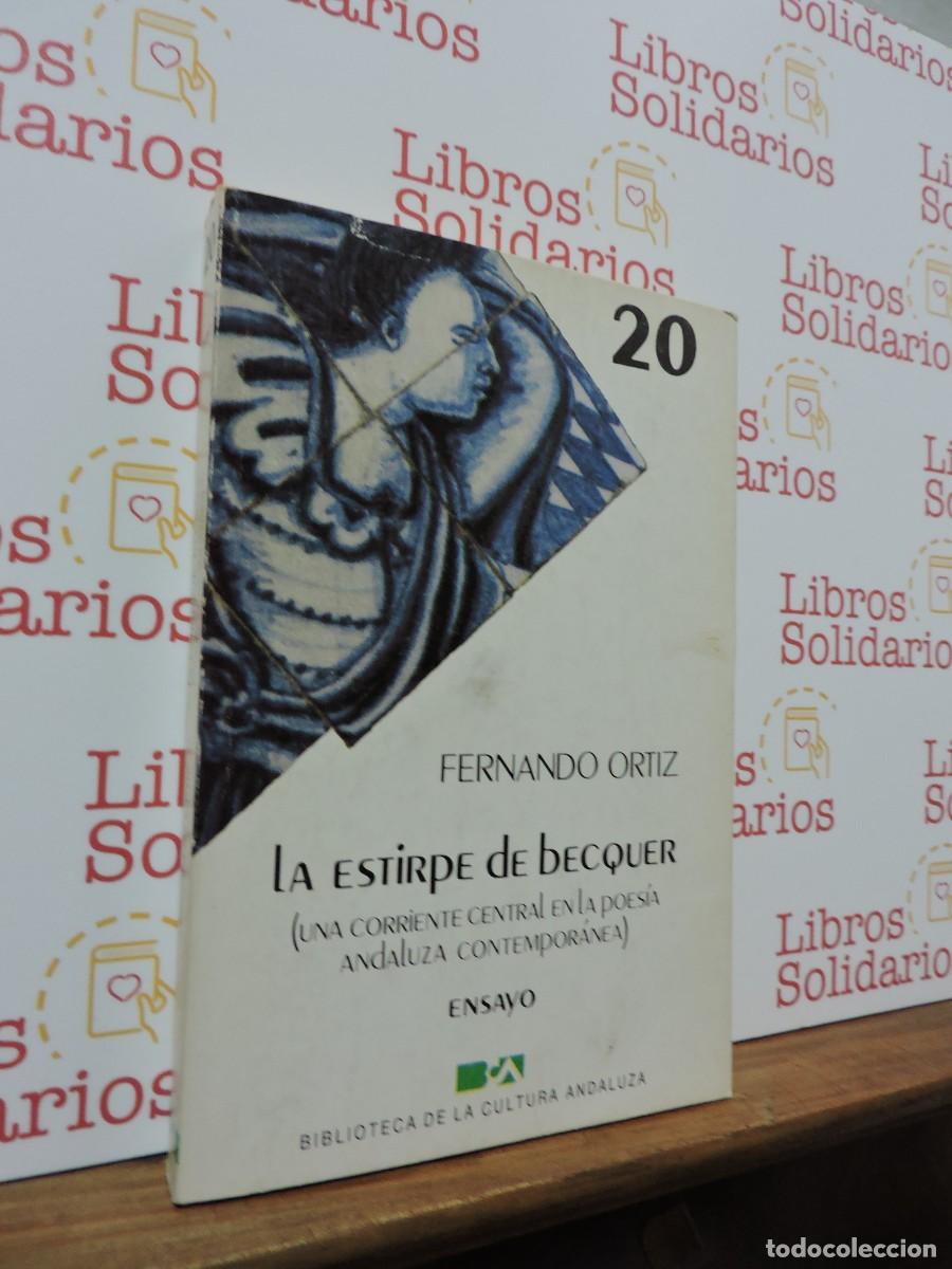 Libros: La estirpe de Becquer. ORTIZ, Fernando. Biblioteca de la cultura andaluza. 1985