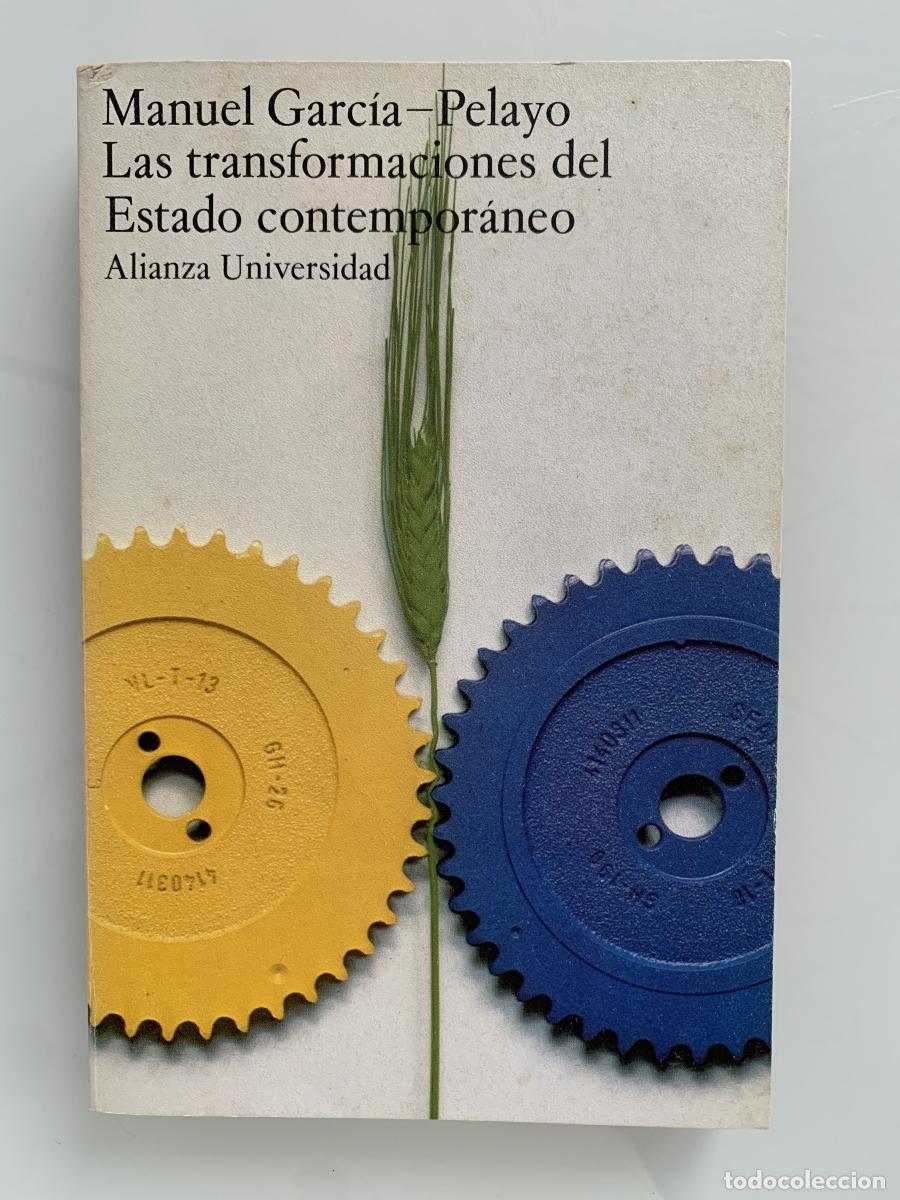 Libros: LAS TRANSFORMACIONES DEL ESTADO CONTEMPOR&Aacute;NEO - Manuel Garc&iacute;a Pelayo