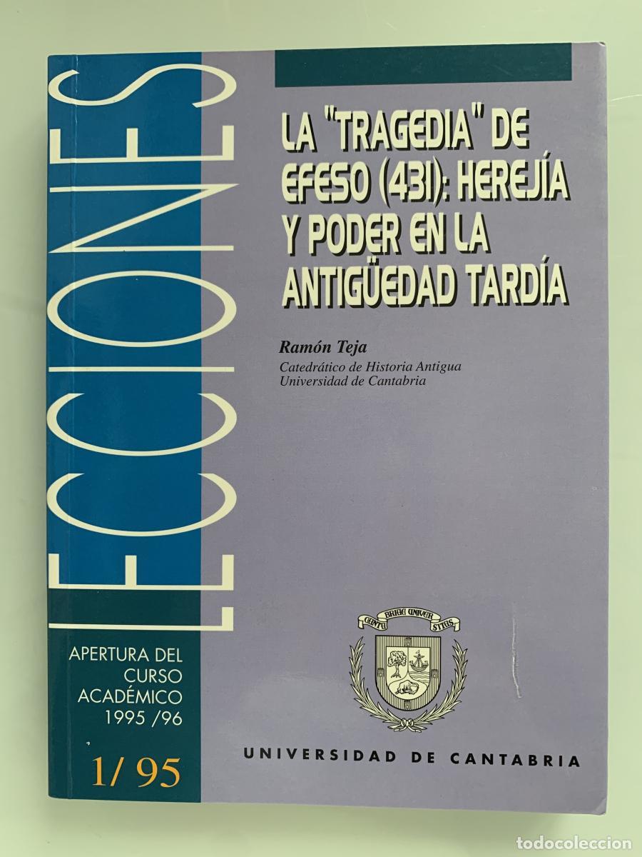 Libros: LA &rdquo;TRAJEDIA&rdquo; DE EFESO (431): Herej&iacute;a y poder en la antig&uuml;edad tard&iacute;a - Ram&oacute;n Teja