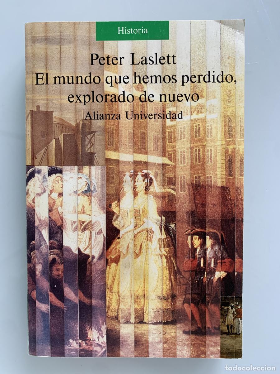 Libros: EL MUNDO QUE HEMOS PERDIDO, EXPLORADO DE NUEVO - Peter Laslett