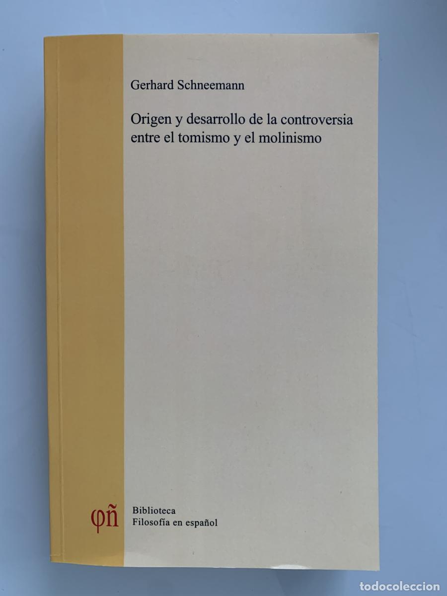 Libros: ORIGEN Y DESARROLLO DE LA CONTROVERSIA ENTRE EL TOMISMO Y EL MOLINISMO - Gerhard Schneemann