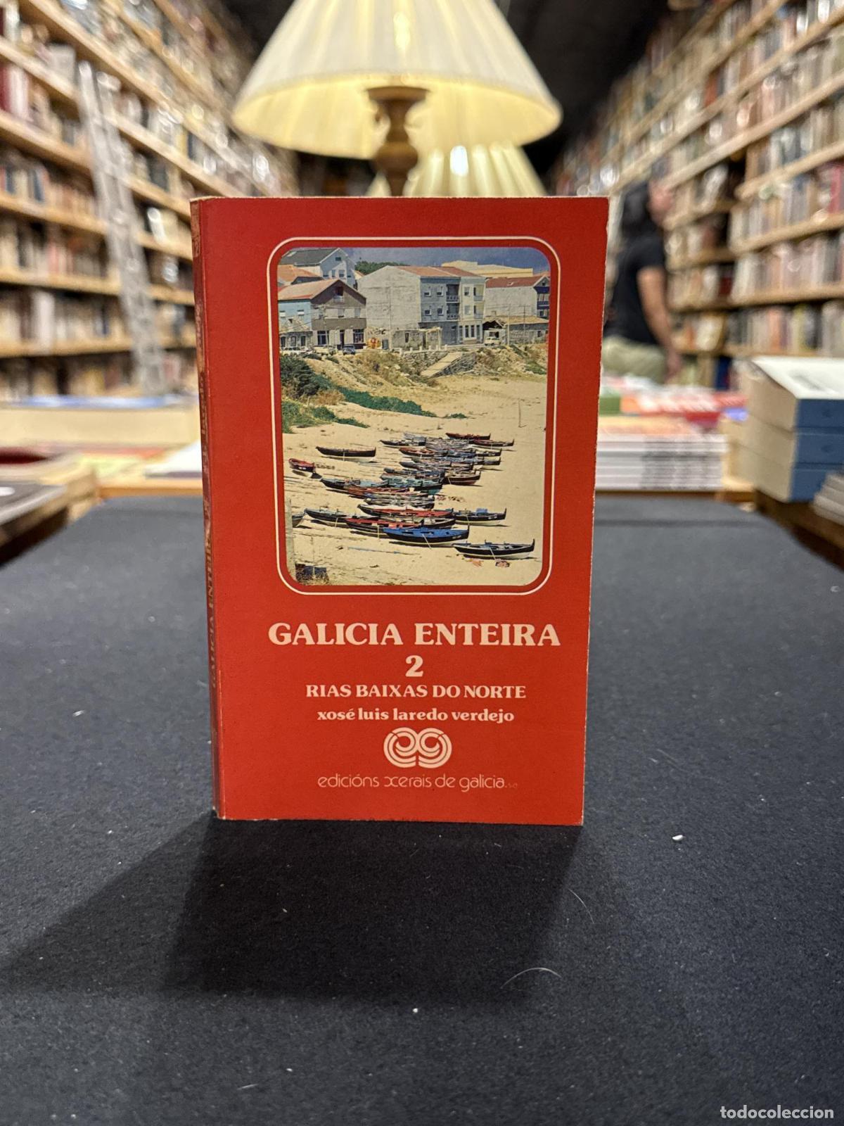 Livres: Galicia enteira 2. R&iacute;as Baixas do Norte - Xos&eacute; Luis Laredo Verdejo