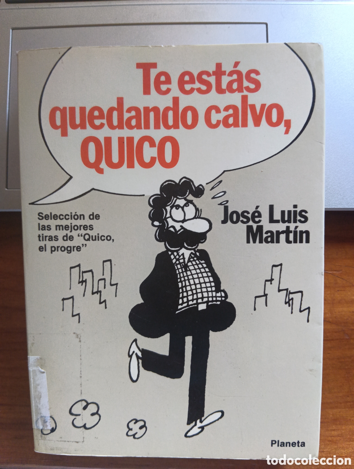 Libros: Te est&aacute;s quedando calvo, Quico, Jos&eacute; Luis Mart&iacute;n
