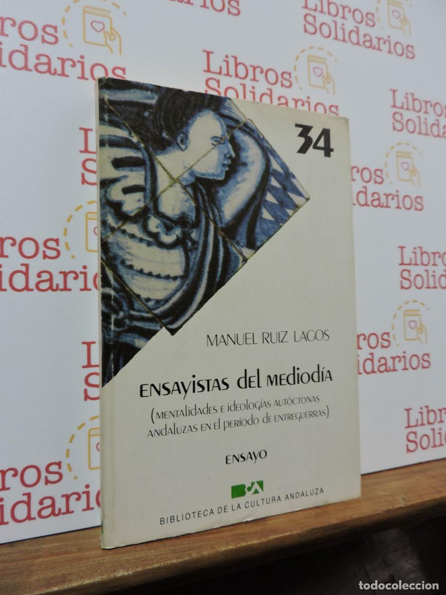 Libros: Ensayistas del mediod&iacute;a. RUIZ LAGOS, Manuel. Biblioteca de la cultura andaluza. 1985