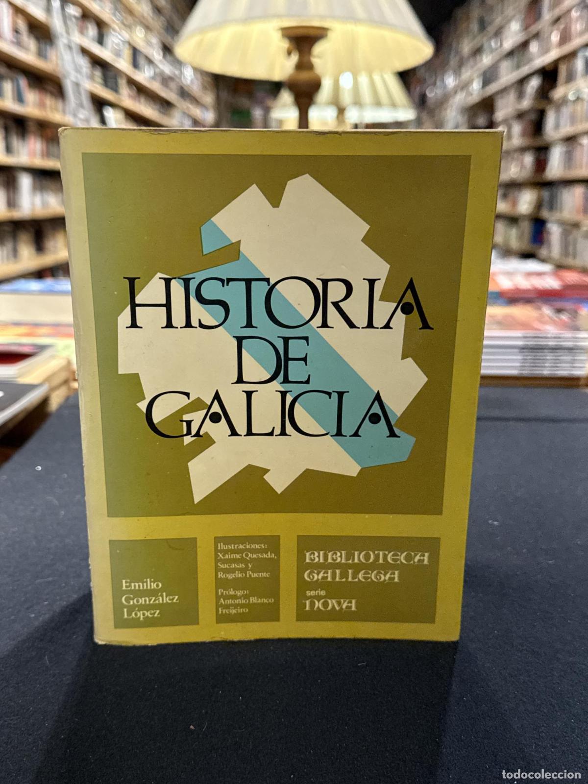 Libros: Historia de Galicia - Emilio Gonz&aacute;lez L&oacute;pez