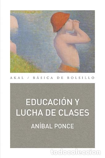 Libri di seconda mano: EDUCACI&Oacute;N Y LUCHA DE CLASES - PONCE, AN&Iacute;BAL