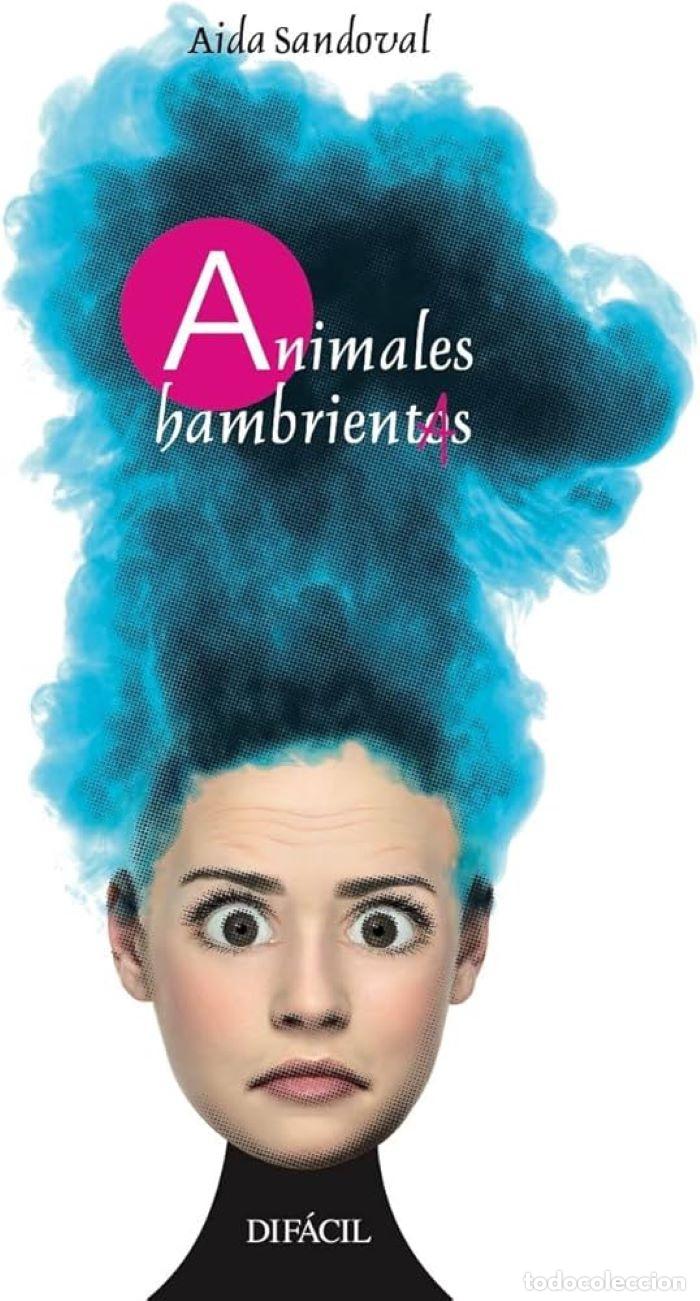 Livres: ANIMALES HAMBRIENTAS - Aida Sandoval