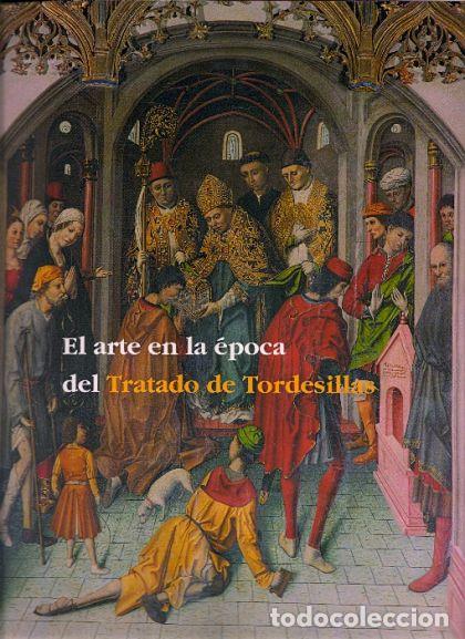Libri di seconda mano: EL ARTE EN LA &Eacute;POCA DEL TRATADO DE TORDESILLAS - Juan Jos&eacute; Mart&iacute;n Gonz&aacute;lez (Corrd.)