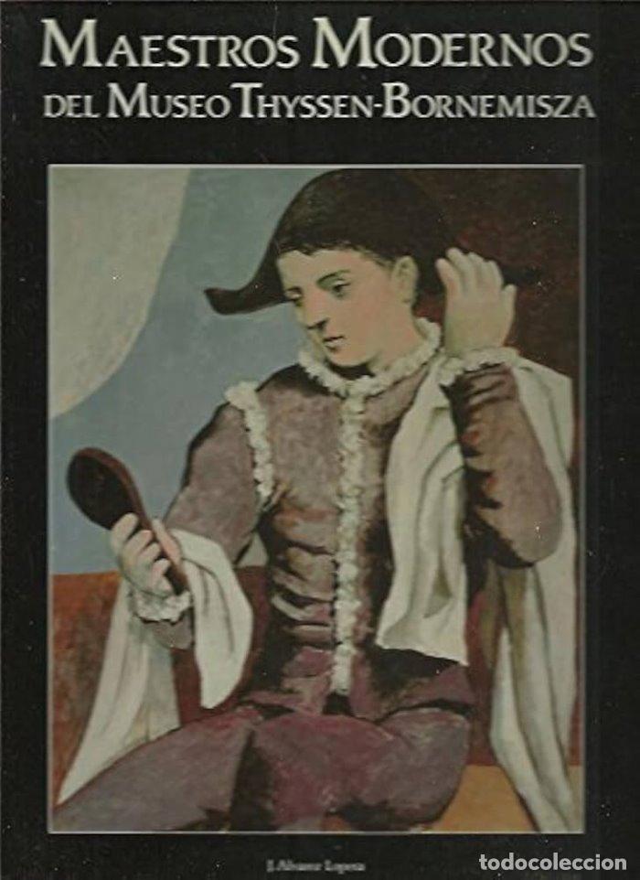 Libri di seconda mano: MAESTROS MODERNOS DEL MUSEO THYSSEN-BORNEMISZA - Jos&eacute; &Aacute;lvarez Lopera