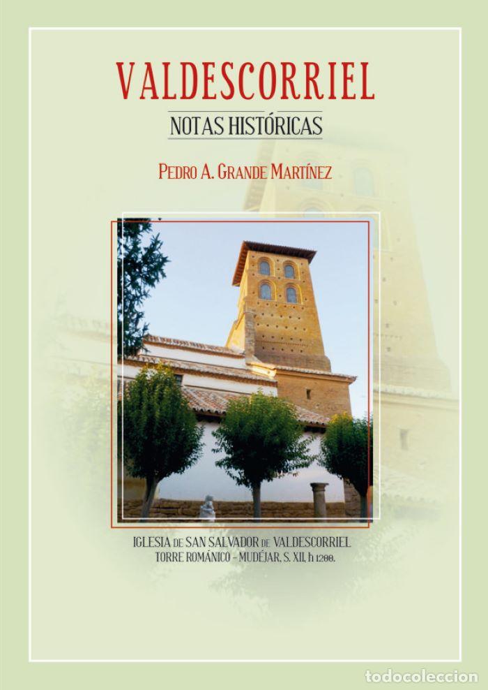 Libri di seconda mano: VALDESCORRIEL. NOTAS HIST&Oacute;RICAS - Pedro A. Grande Mart&iacute;nez