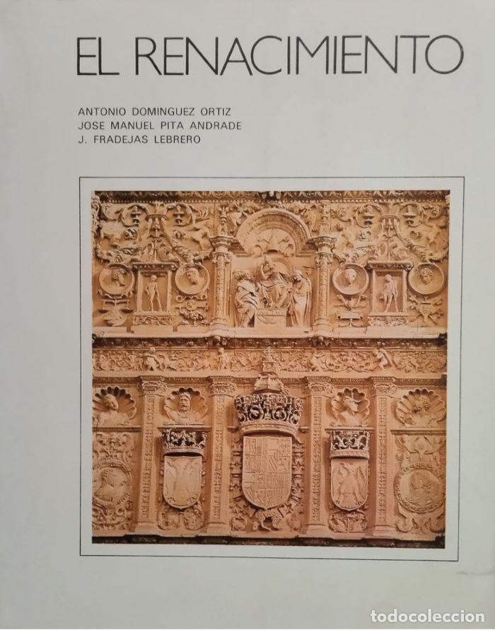 Libri di seconda mano: EL RENACIMIENTO - Antonio Dom&iacute;nguez Ortiz; Jos&eacute; Manuel Pita Andrade; Jos&eacute; Fradejas Lebrero