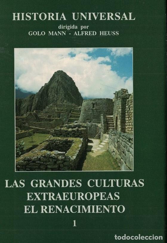 Libri di seconda mano: LAS GRANDES CULTURAS EXTRAEUROPEAS. EL RENACIMIENTO 1 (HISTORIA UNIVERSAL VI) - Golo Mann (ed.); Alf