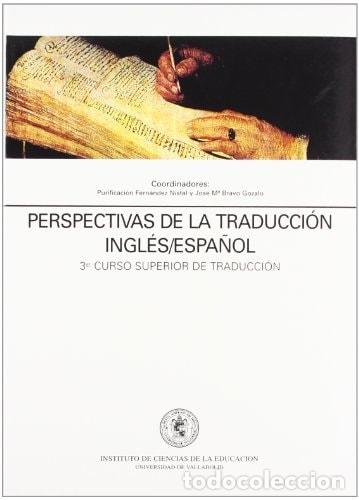 Libri di seconda mano: PERSPECTIVAS DE LA TRADUCCI&Oacute;N INGL&Eacute;S-ESPANOL. TERCER CURSO SUPERIOR DE TRADUCCI&Oacute;N - Purificaci&oacute;n Fer