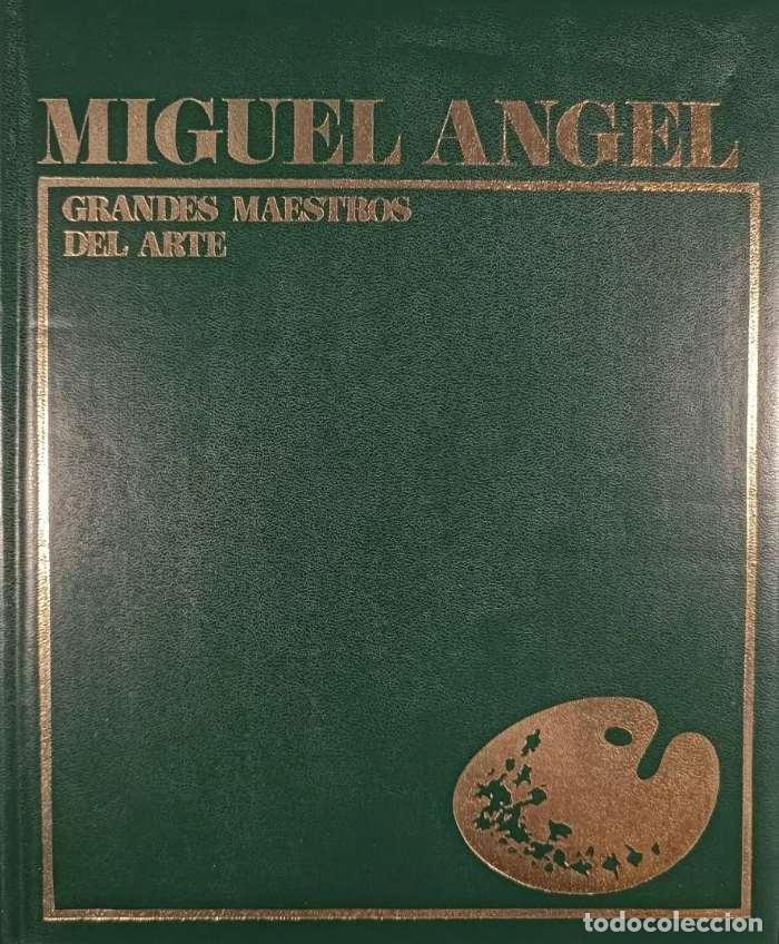 Livres: MIGUEL ANGEL. GRANDES MAESTROS DEL ARTE - Maria Luisa Rizzatti