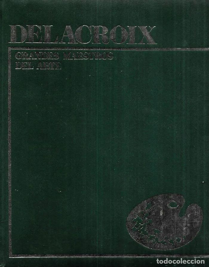 Livres: DELACROIX. GRANDES MAESTROS DEL ARTE - Gianni Rizzoni