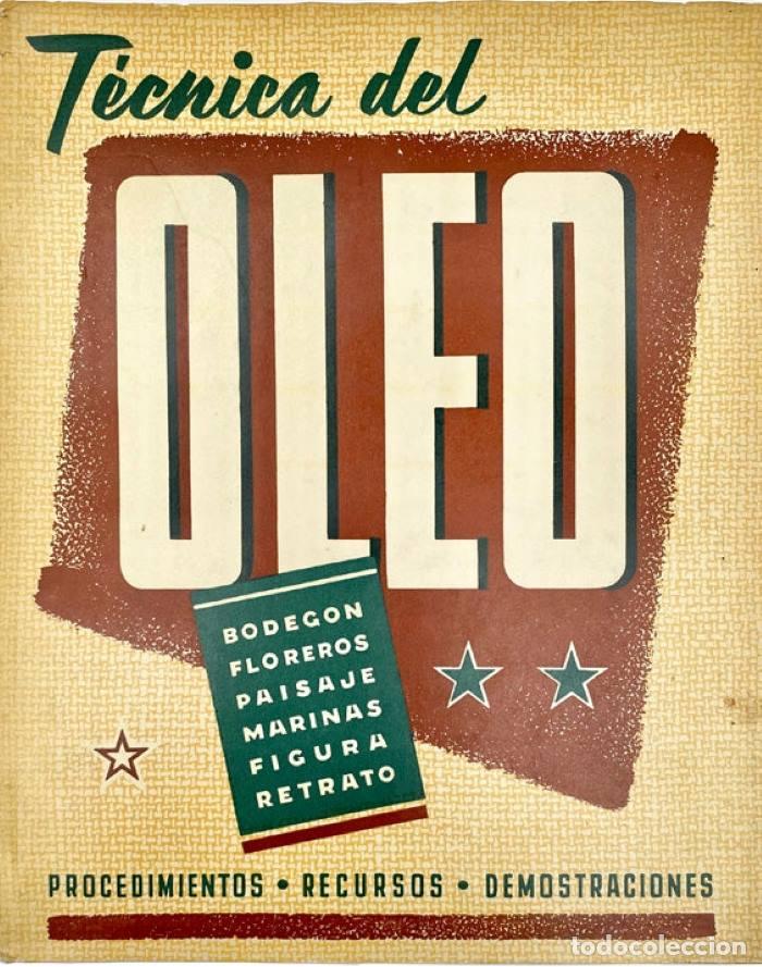Livres: T&Eacute;CNICA DEL &Oacute;LEO. LOS ELEMENTOS Y M&Eacute;TODOS PARA LA RESOLUCI&Oacute;N PICT&Oacute;RICA DEL CUADRO - A. Bogis Liom