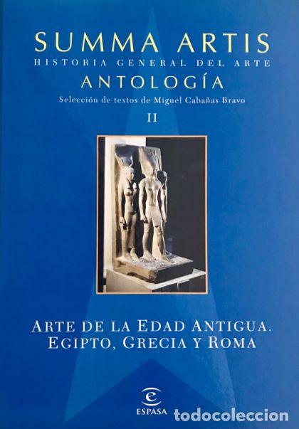 Libros: SUMMA ARTIS. HISTORIA GENERAL DEL ARTE. ANTOLOG&Iacute;A II. ARTE DE LA EDAD ANTIGUA. EGIPTO, GRECIA Y ROMA