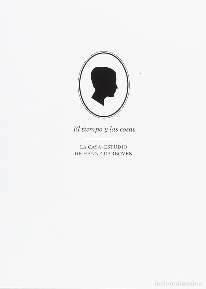 Libri di seconda mano: EL TIEMPO Y LAS COSAS. LA CASA-ESTUDIO DE HANNE DARBOVEN - Hanne Darboven; Emilia Garc&iacute;a-Romeu (Coor