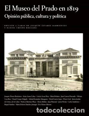 books: EL MUSEO DEL PRADO EN 1819. OPINI&Oacute;N P&Uacute;BLICA, CULTURA Y POL&Iacute;TICA - VV.AA.