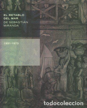 books: EL RETABLO DEL MAR DE SEBASTI&Aacute;N MIRANDA 1931-1973 - Mar&iacute;a Soto Cano (textos)