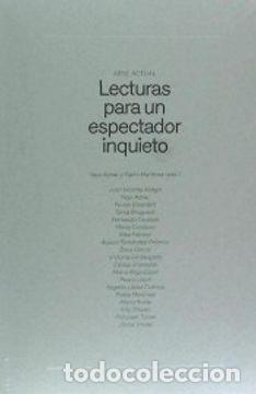 books: ARTE ACTUAL. LECTURAS PARA UN ESPECTADOR INQUIETO - Yayo Aznar (ed.); Pablo Mart&iacute;nez (Ed.)