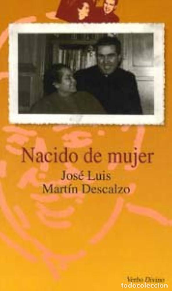 books: NACIDO DE MUJER - Jos&eacute; Luis Mart&iacute;n Descalzo