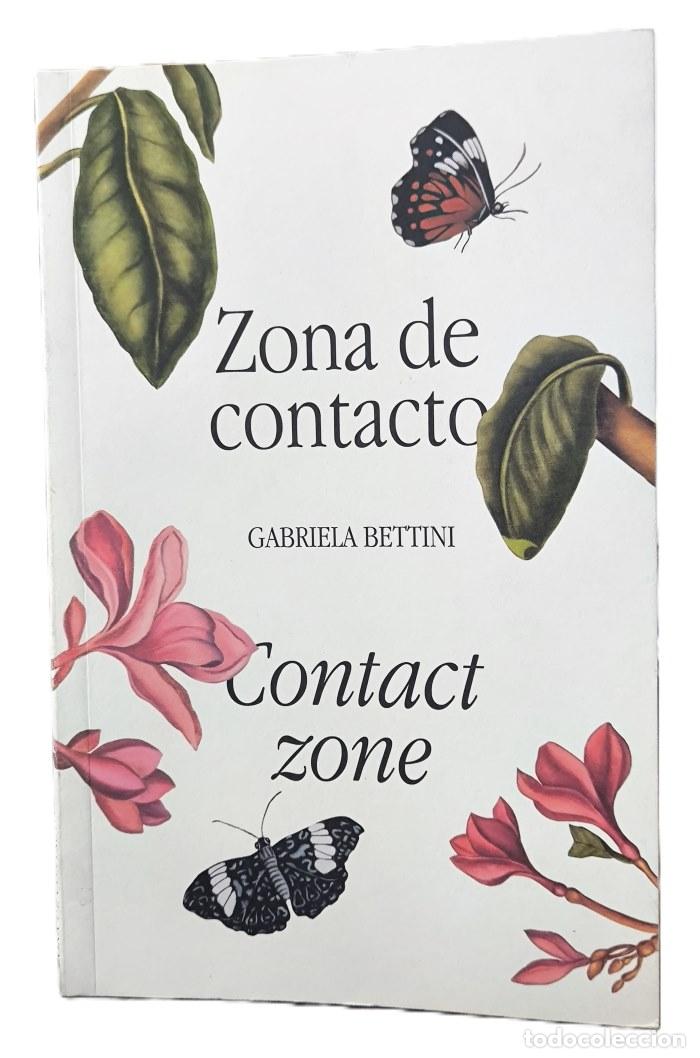 Livres: ZONA DE CONTACTO / CONTACT ZONE - Gabriela Bettini; Manuela Pedr&oacute;n (Textos); Jaime Gonz&aacute;lez Cela (Te