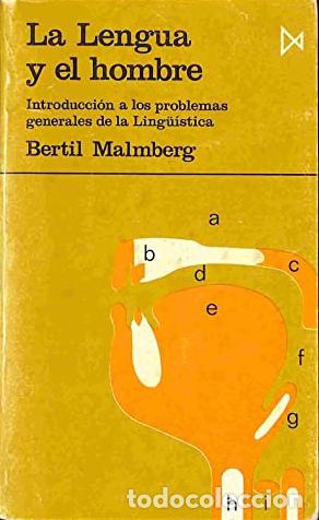 Libri di seconda mano: LA LENGUA Y EL HOMBRE. INTRODUCCI&Oacute;N A LOS PROBLEMAS GENERALES DE LA LING&Uuml;&Iacute;STICA - Bertil Malmberg