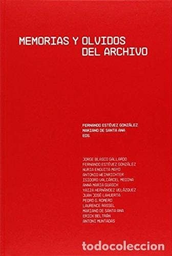 Livres: MEMORIAS Y OLVIDOS DE ARCHIVO - Fernando Est&eacute;vez Gonz&aacute;lez (Ed.); Mariano De Santa Ana (Ed.); VV.AA.