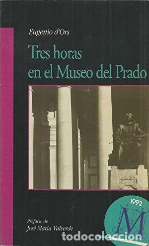 Livres: TRES HORAS EN EL MUSEO DEL PRADO - Eugenio D'ors
