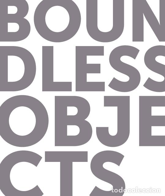 Livres: BOUNDLESS OBJECTS / OBJETOS SEM LIMITES - Jos&eacute; Alberto Ferreira; Monika Bakke (Textos); Jos&eacute; Alberto