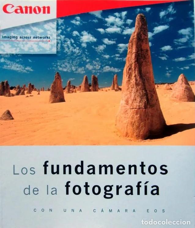 Livres: LOS FUNDAMENTOS DE LA FOTOGRAF&Iacute;A CON UNA C&Aacute;MARA EOS - 0