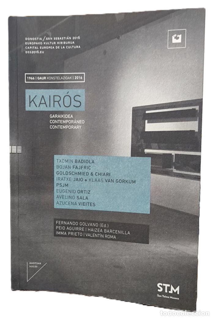 Livres: CAT&Aacute;LOGO KAIR&Oacute;S. 1966 - GAUR KONSTELAZIOAK - 2016. GARAIKIDEA. CONTEMPOR&Aacute;NEO - Fernando Golvano (ed.