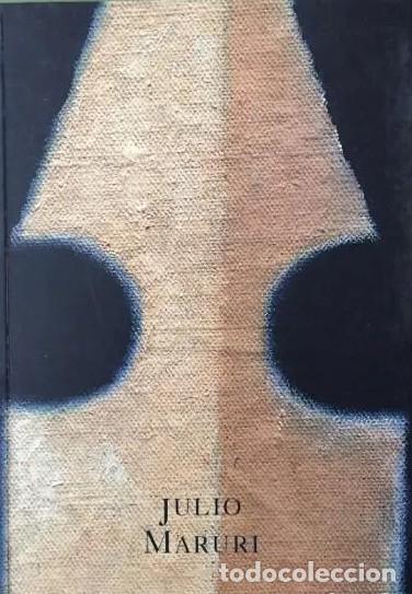 Livres: JULIO MARURI - Salvador Carretero Reb&eacute;s; Vicente Aleixandre; VV.AA.
