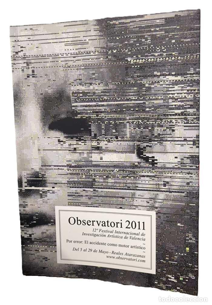 Livres: OBSERVATORI 2011. POR ERROR: EL ACCIDENTE COMO MOTOR ART&Iacute;STICO - Carlos Madrid (Coord.)