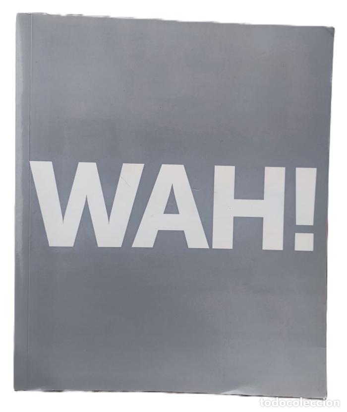 Livres: WAH! (WE ARE HERE!) - VV.AA.; Jos&eacute; Alberto Ferreira (coord.)