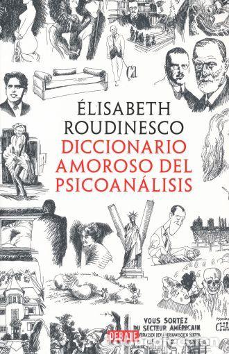 books: DICCIONARIO AMOROSO DEL PSICOAN&Aacute;LISIS - &Eacute;lisabeth Roundinesco
