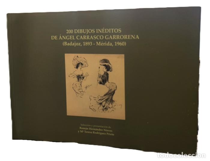 books: 200 DIBUJOS IN&Eacute;DITOS DE &Aacute;NGEL CARRASCO GARRORENA (BADAJOZ, 1893-M&Eacute;RIDA, 1960) - Rom&aacute;n Hern&aacute;ndez Niev