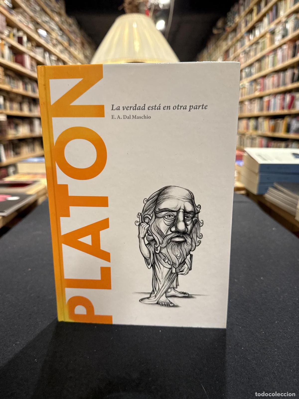 Plat&oacute;n. La verdad est&aacute; en otra parte - E.A. Dal Maschio