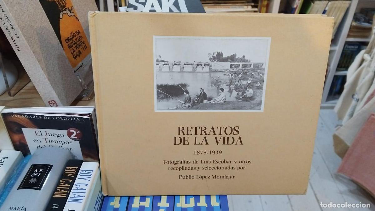 Libros: Retratos de la vida - L&oacute;pez Mond&eacute;jar, Publio