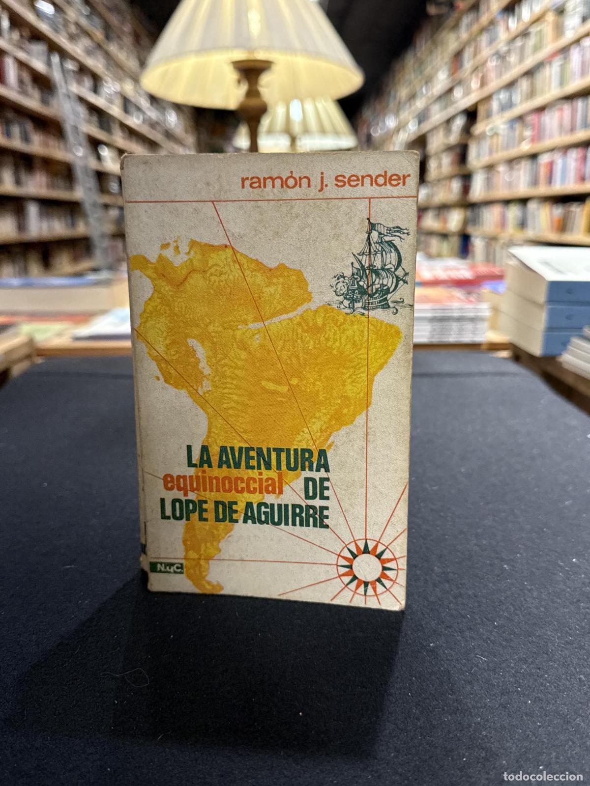 books: La aventura equinocial de Lope de Aguirre - Ram&oacute;n J. Sender