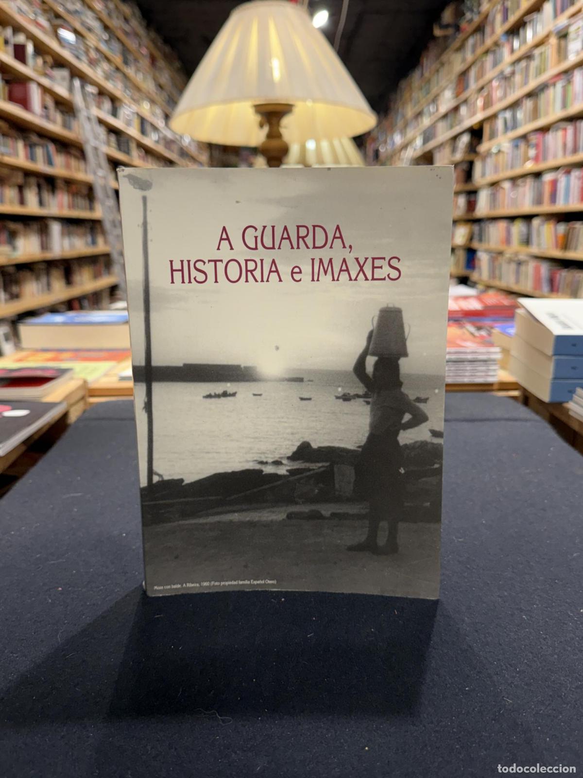 A Guarda. Historia e imaxes - VV.AA